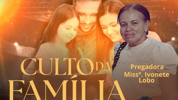 Culto da Família na AD Missionária